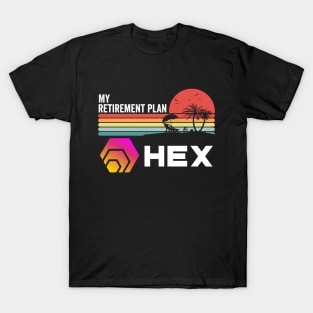 Vintage HEX Coin My Retirement Plan Crypto Token Cryptocurrency Wallet HODL Birthday Gift For Men Women T-Shirt